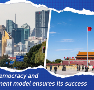 China's democracy and development model ensures its success
